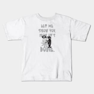 How it's done Kids T-Shirt